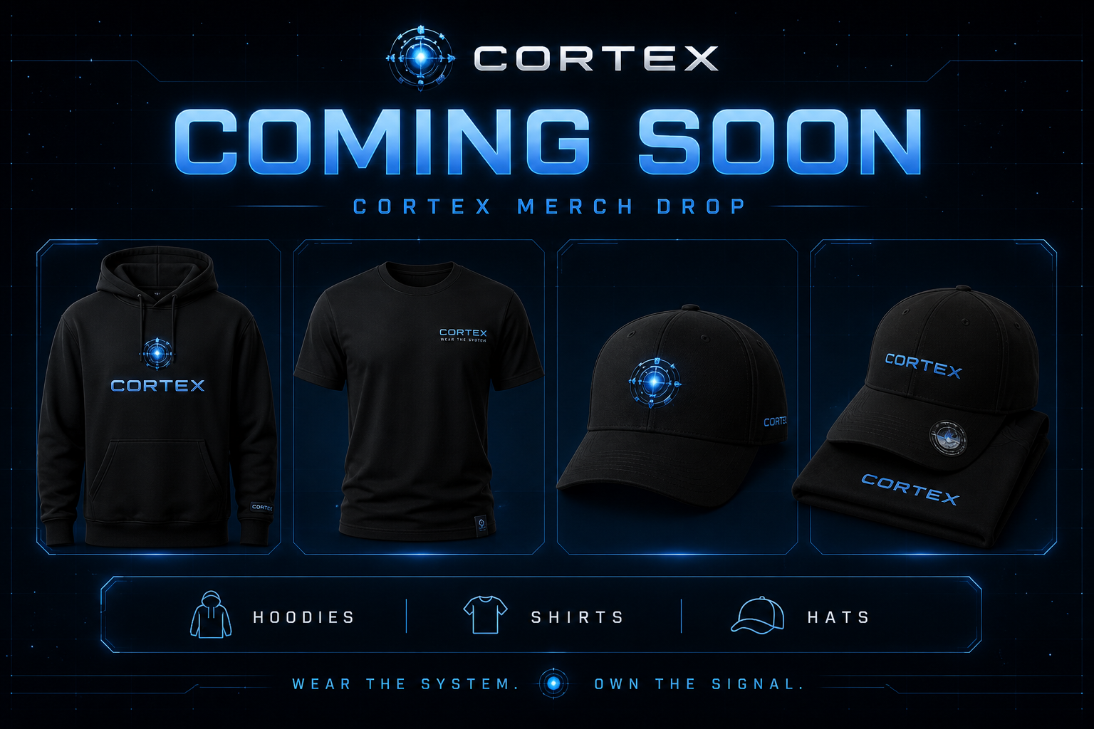 CORTEX Merch Drop. Hoodies, shirts, and hats. Wear the system. Own the signal.