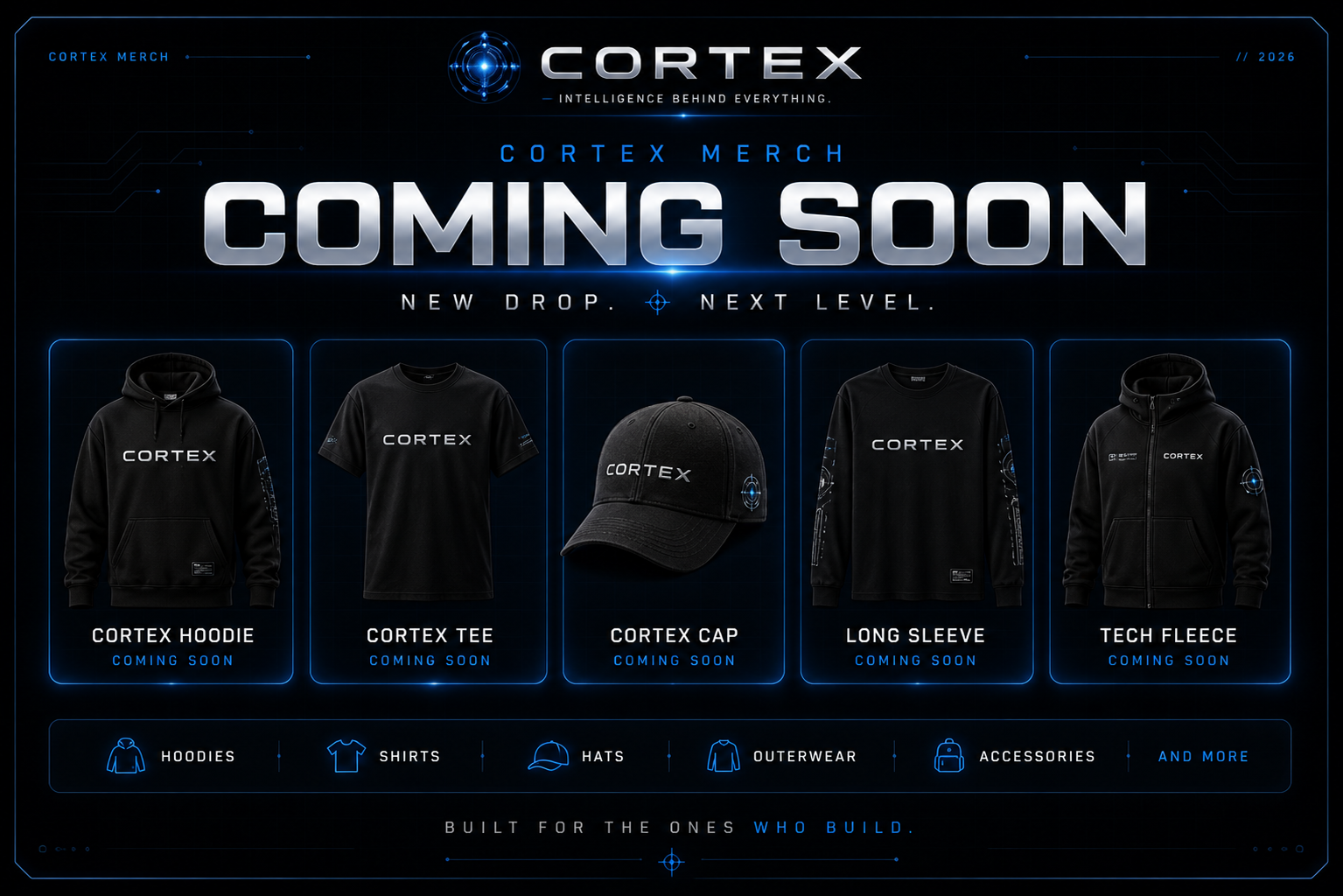 CORTEX Merch product lineup: Cortex Hoodie, Cortex Tee, Cortex Cap, Long Sleeve, Tech Fleece. Built for the ones who build.